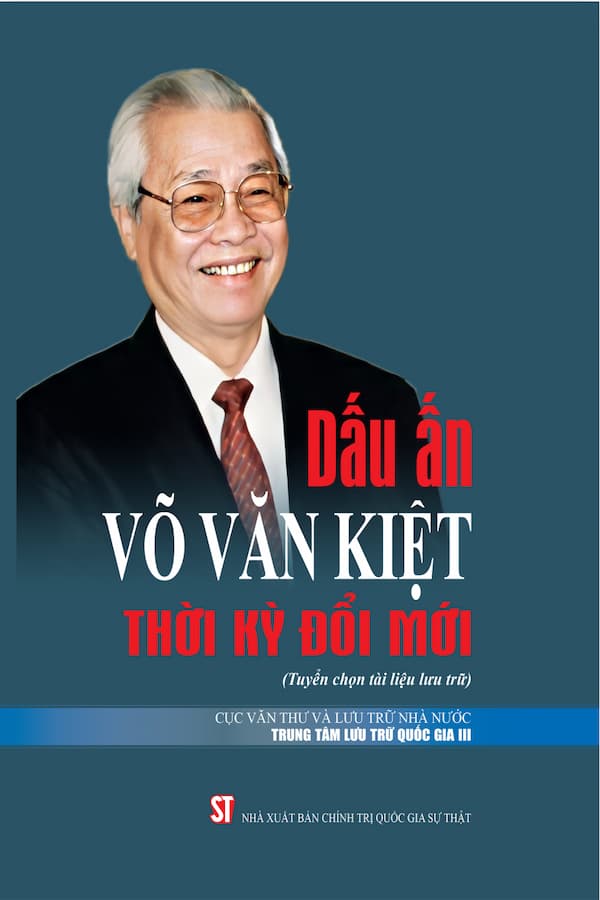 Dấu Ấn Võ Văn Kiệt Thời Kỳ Đổi Mới