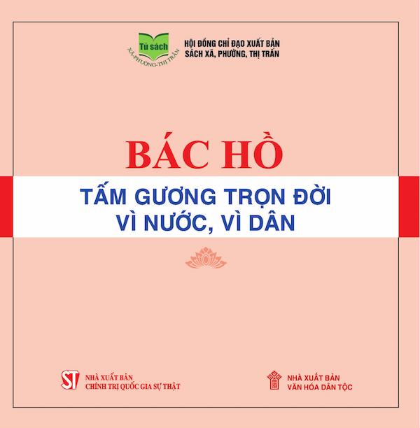 Bác Hồ – Tấm Gương Trọn Đời Vì Nước, Vì Dân