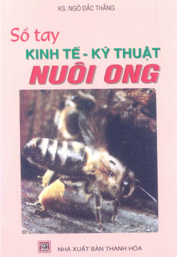 Sổ Tay Kinh Tế – Kỹ Thuật Nuôi Ong