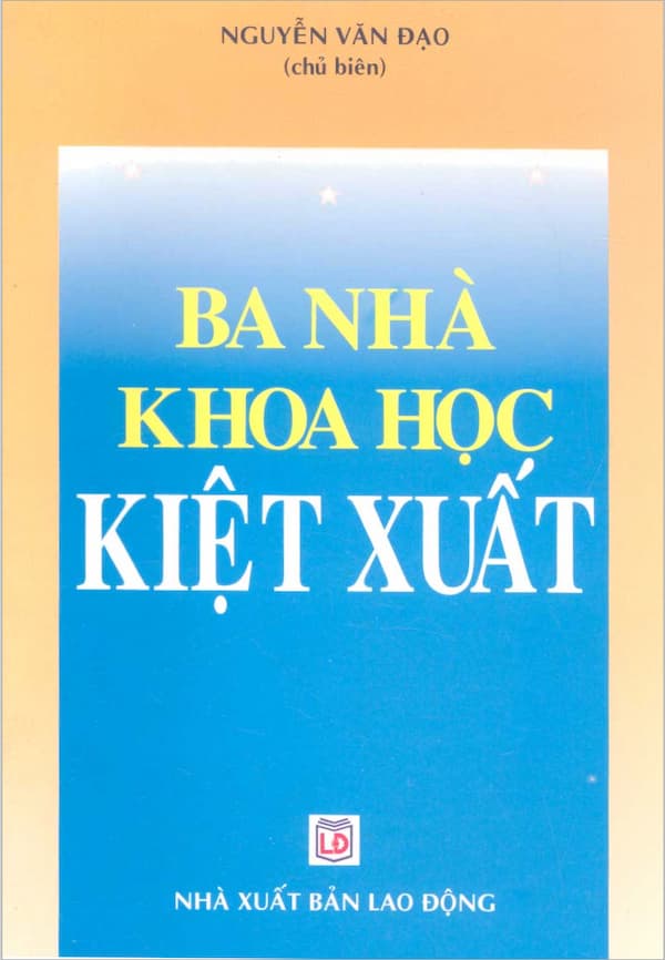 Ba nhà khoa học kiệt xuất