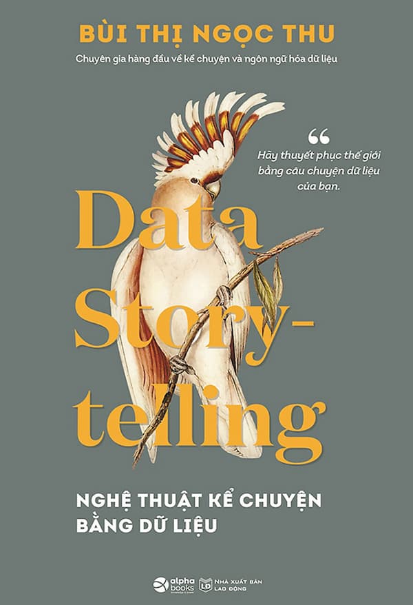 Data Story Telling – Nghệ thuật kể chuyện bằng dữ liệu