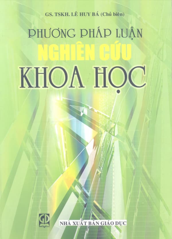 Phương Pháp Luận Nghiên Cứu Khoa Học – Lê Huy Bá