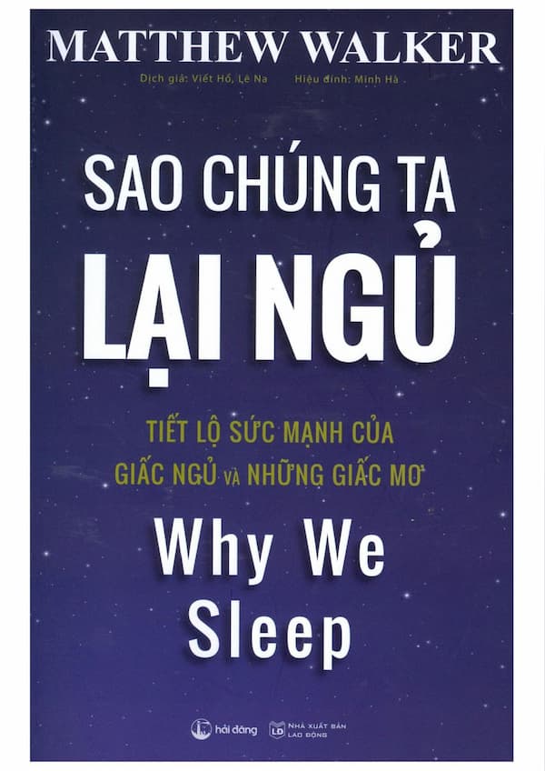 Sao chúng ta lại ngủ – tiết lộ sức mạnh của giấc ngủ và những giấc mơ