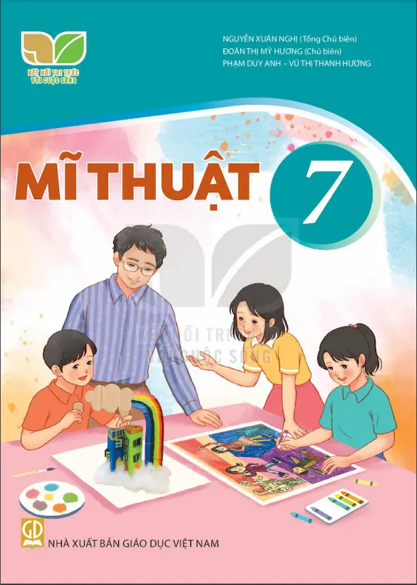 Mĩ Thuật 7 – Kết Nối Tri Thức Với Cuộc Sống