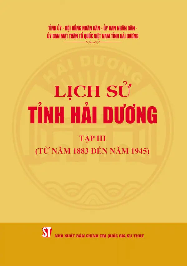 Lịch Sử Tỉnh Hải Dương Tập III (Từ Năm 1883 Đến Năm 1945)