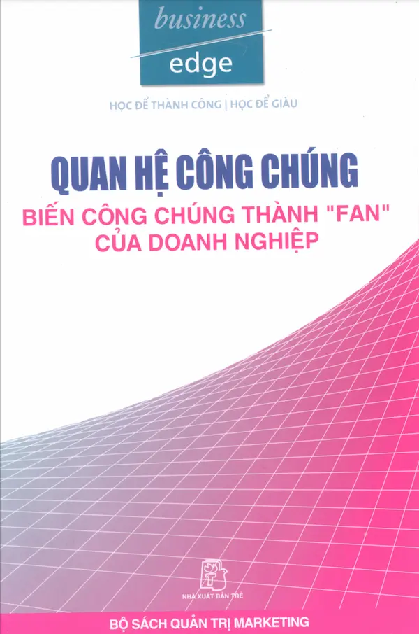 Quan Hệ Công Chúng – Biến Công Chúng Thành