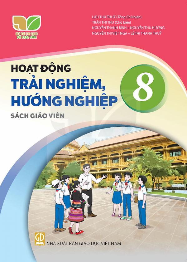 Sách Giáo Viên Hoạt Động Trải Nghiệm, Hướng Nghiệp 8 – Kết Nối Tri Thức Với Cuộc Sống