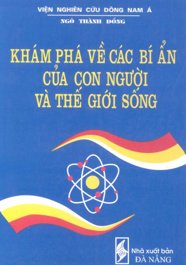 Khám Phá Về Các Bí Ẩn Của Con Người Và Thế Giới Sống