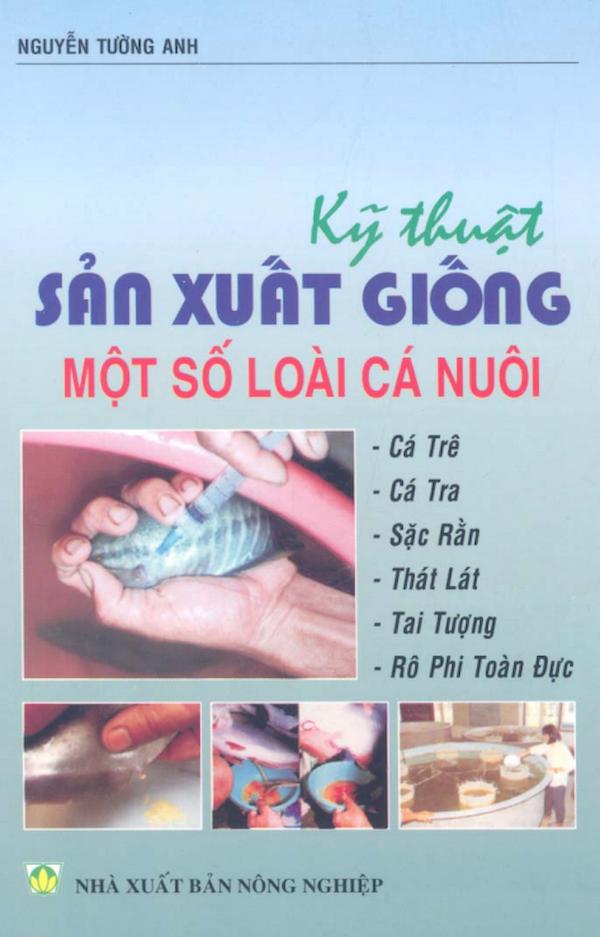 Kỹ Thuật Sản Xuất Giống Một Số Loài Cá Nuôi