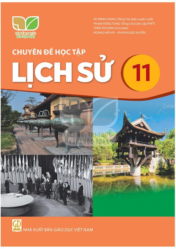 Chuyên Đề Học Tập Lịch Sử 11 – Kết Nối Tri Thức Với Cuộc Sống