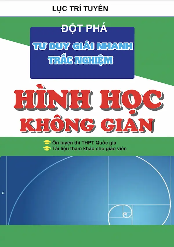 Đột Phá Tư Duy Giải Nhanh Trắc Nghiệm Hình Học Không Gian