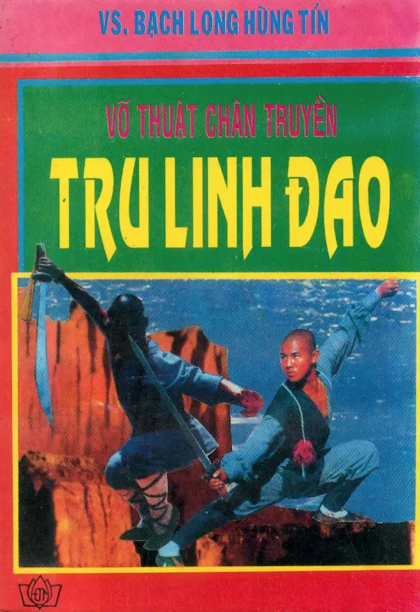 Võ thuật chân truyền – Tru Linh Đao