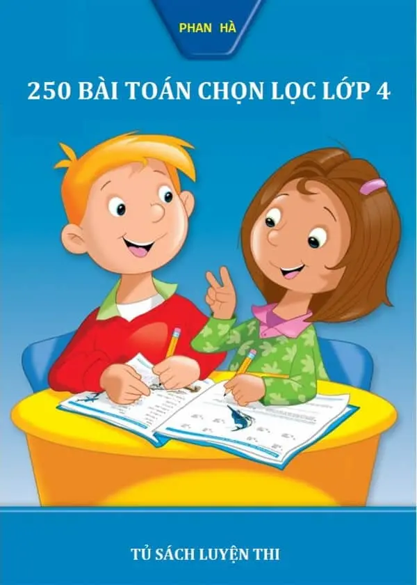 250 Bài Toán Chọn Lọc Lớp 4