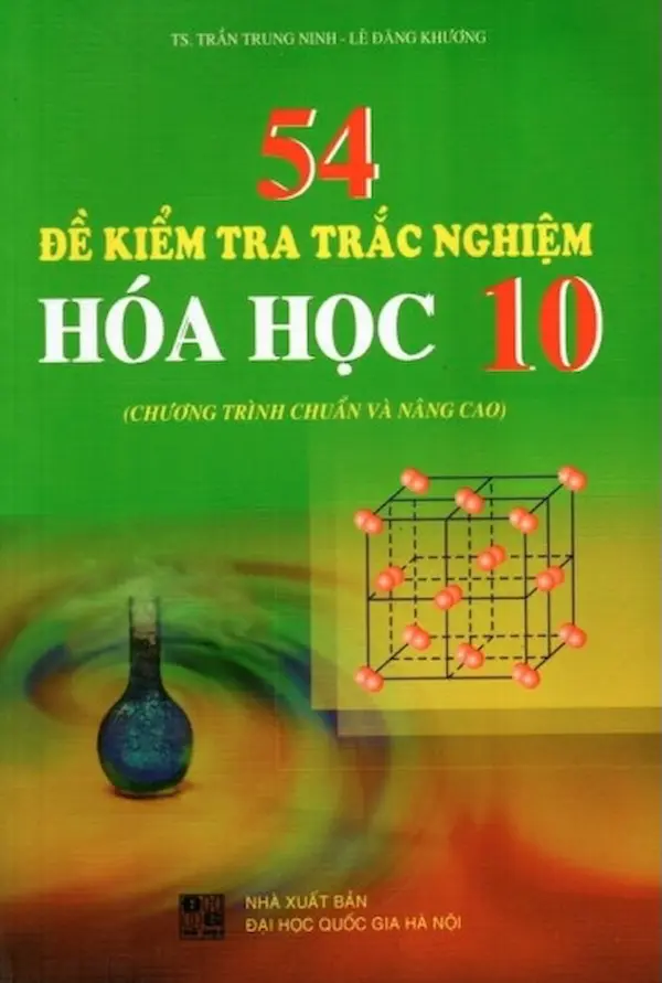 54 Đề Kiểm Tra Trắc Nghiệm Hóa Học 10 (Chương Trình Chuẩn Và Nâng Cao)