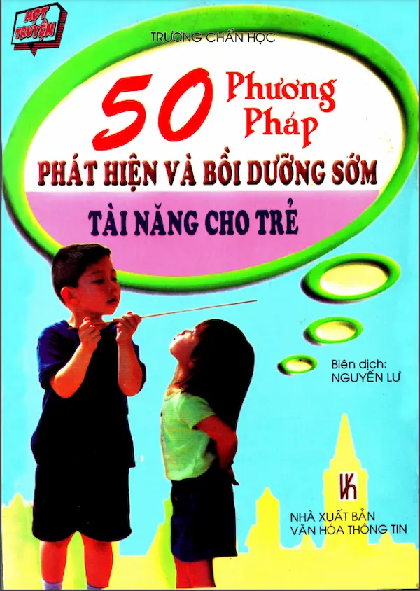 50 phương pháp phát hiện và bồi dưỡng sớm tài năng cho trẻ