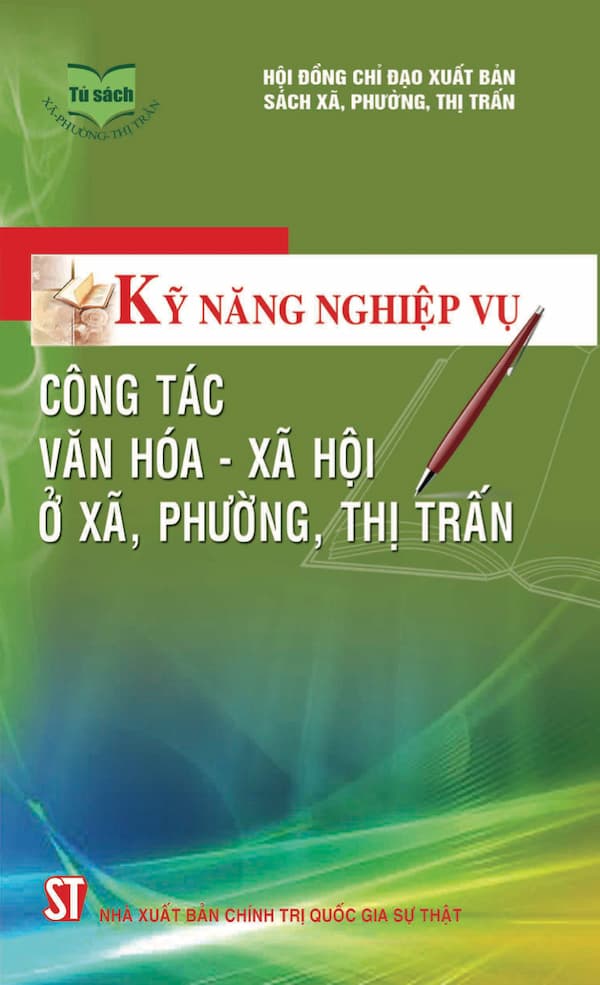 Kỹ Năng Nghiệp Vụ Công Tác Văn Hoá – Xã Hội Ở Xã, Phường, Thị Trấn