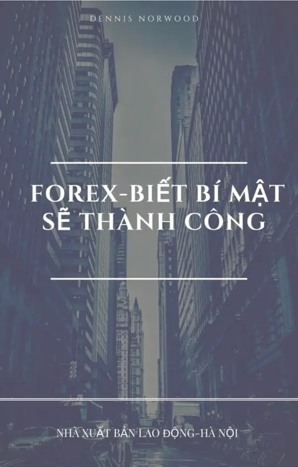 Forex – Biết Bí Mật Sẽ Thành Công