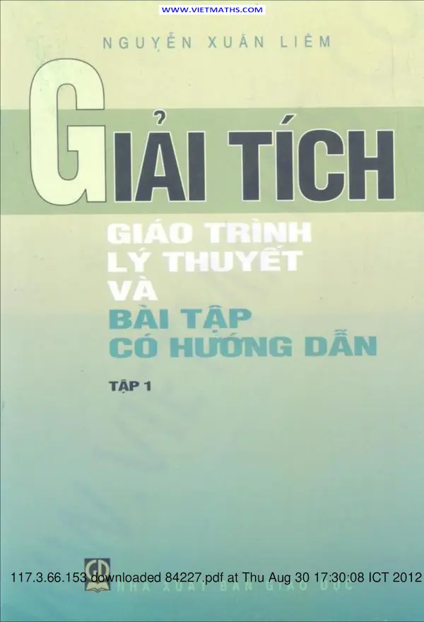 Giải tích – Giáo trình lý thuyết và bài tập có hướng dẫn – Tập 1