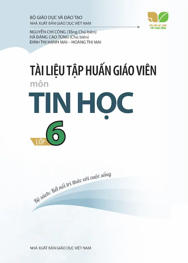 Tài Liệu Tập Huấn Giáo Viên Môn Tin Học Lớp 6 Bộ Sách Kết Nối Tri Thức Với Cuộc Sống