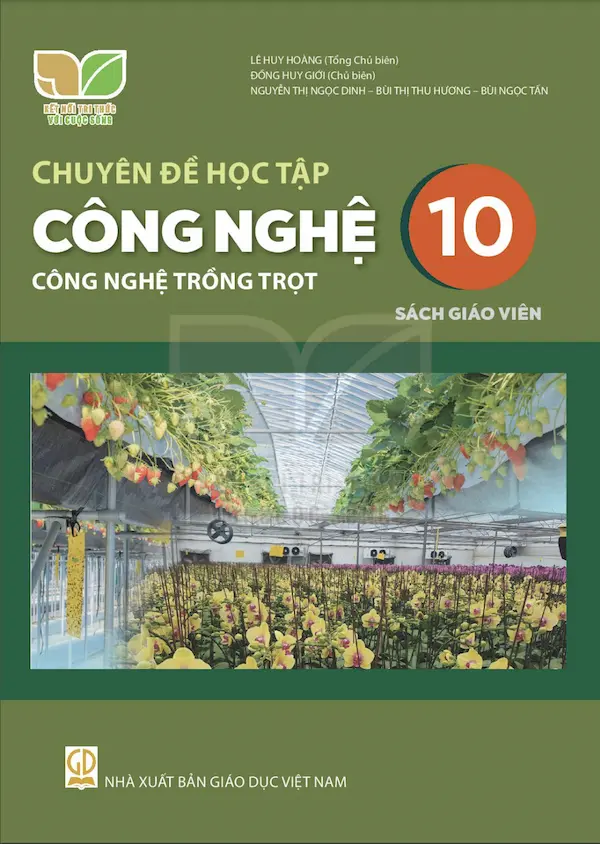 Sách Giáo Viên Chuyên Đề Học Tập Công Nghệ 10 Công Nghệ Trồng Trọt – Kết Nối Tri Thức Với Cuộc Sống