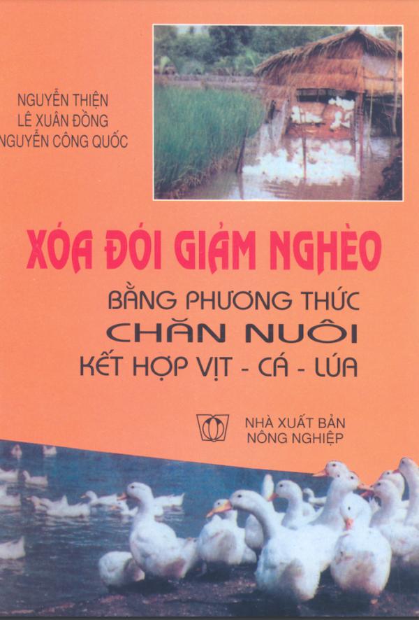 Xoá Đói Giảm Nghèo Bằng Phương Thức Chăn Nuôi Kết Hơp Vịt – Cá – Lúa