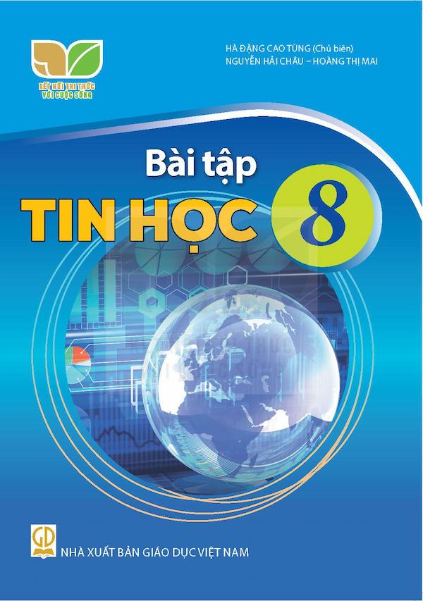 Bài Tập Tin Học 8 – Kết Nối Tri Thức Với Cuộc Sống