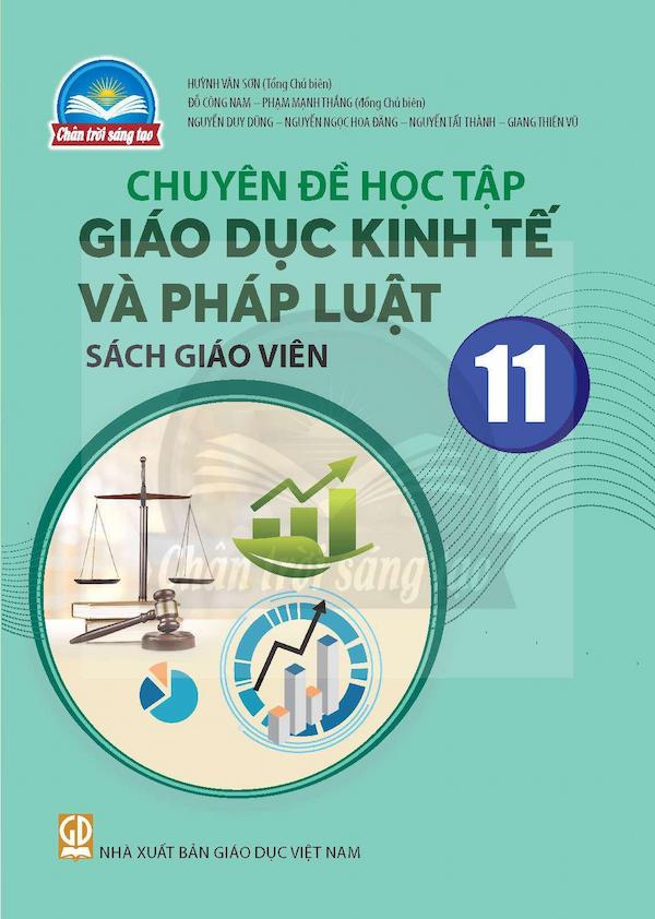 Sách Giáo Viên Chuyên Đề Học Tập Giáo Dục Kinh Tế Và Pháp Luật 11 – Chân Trời Sáng Tạo