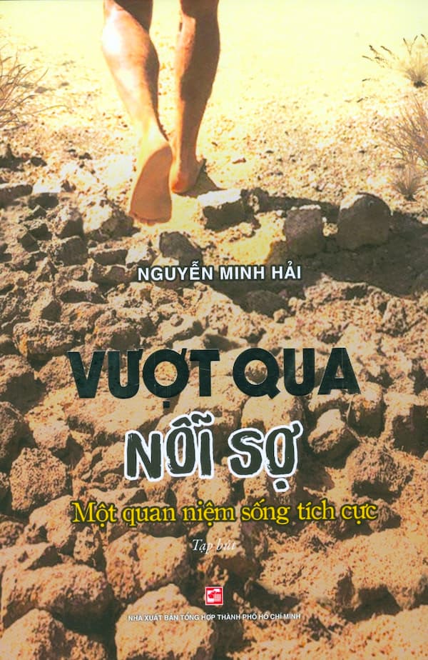 Vượt Qua Nỗi Sợ – Một Quan Niệm Sống Tích Cực