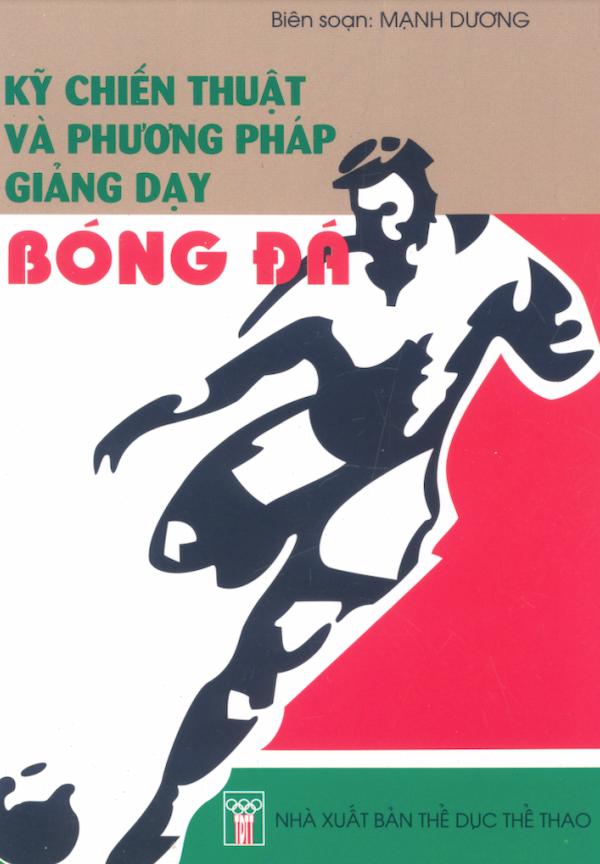 Kỹ Chiến Thuật Và Phương Pháp Giảng Dạy Bóng Đá