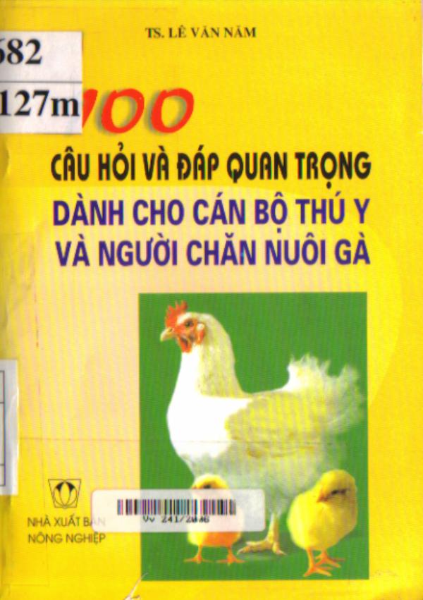 100 Câu Hỏi Và Đáp Quan Trọng Dành Cho Cán Bộ Thú Y Và Người Chăn Nuôi Gà