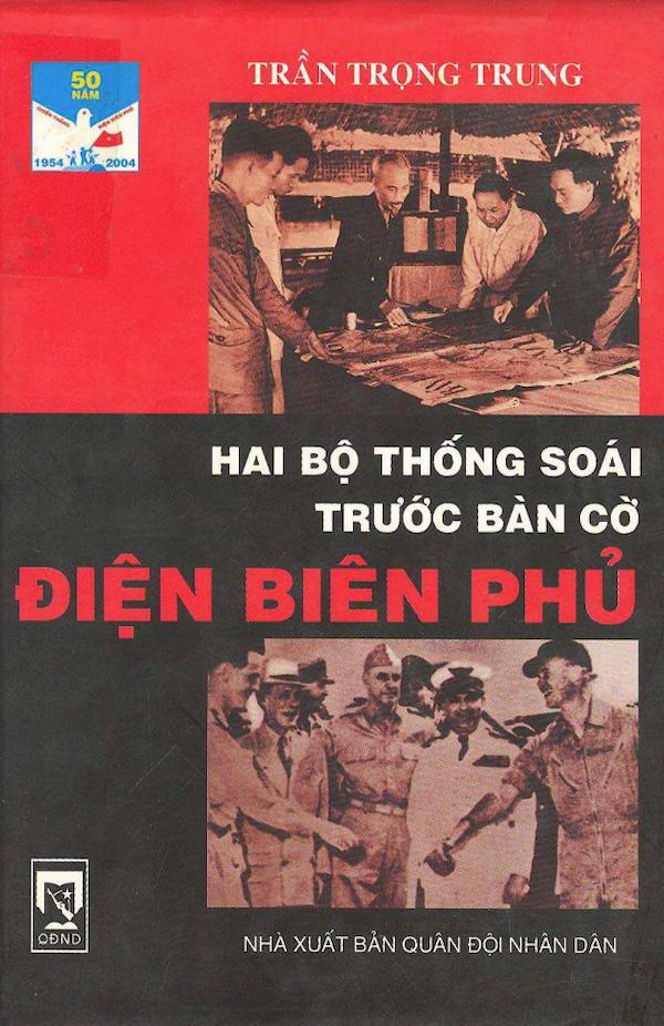 Hai Bộ Thống Soái Trước Bàn Cờ Điện Biên Phủ