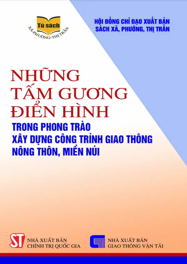 Những Tấm Gương Điển Hình Trong Phong Trào Xây Dựng Công Trình Giao Thông Nông Thôn, Miền Núi