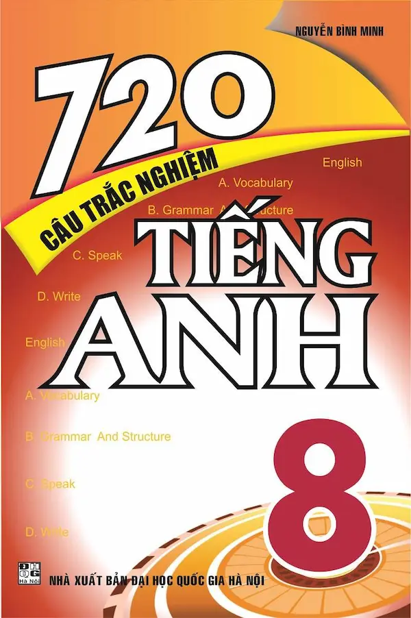 720 Câu Trắc Nghiệm Tiếng Anh 8