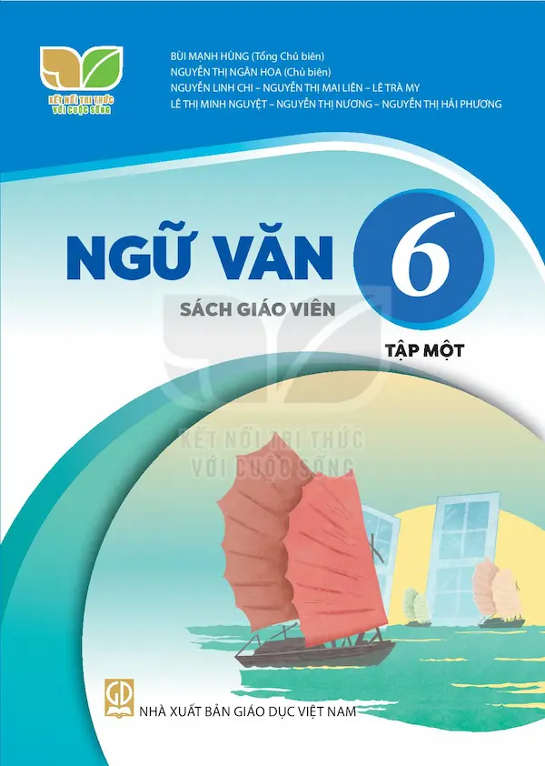 Sách Giáo Viên Ngữ Văn 6 Tập Một – Kết Nối Tri Thức Với Cuộc Sống