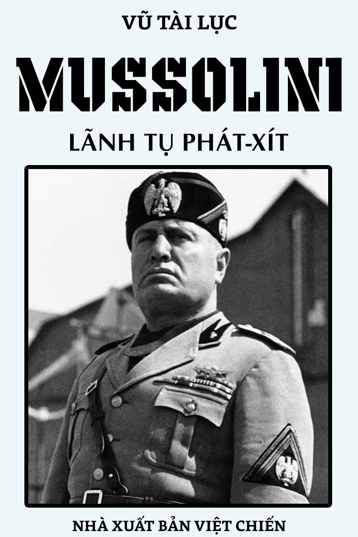 Mussolini Lãnh Tụ Phát Xít – Vũ Tài Lục PDF EPUB