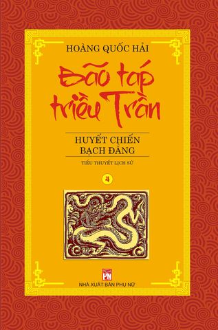 Bão táp triều Trần 4: Huyết Chiến Bạch Đằng PDF EPUB