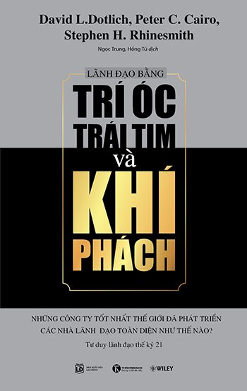 Lãnh Đạo Bằng Trí Óc, Trái Tim và Khí Phách PDF EPUB