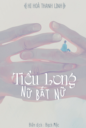 Tiểu Long Nữ Bất Nữ – Hi Hòa Thanh Linh PDF EPUB