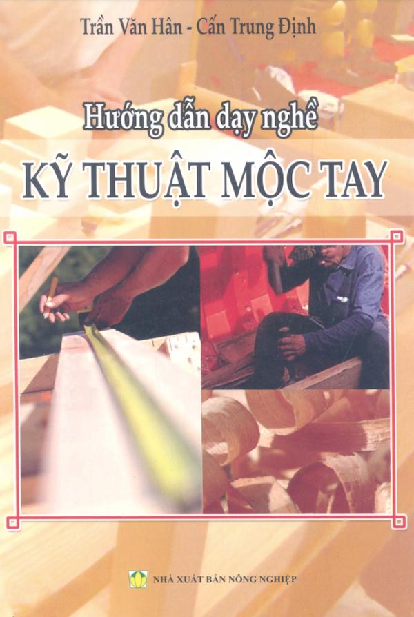 Hướng Dẫn Dạy Nghề Kỹ Thuật Mộc Tay