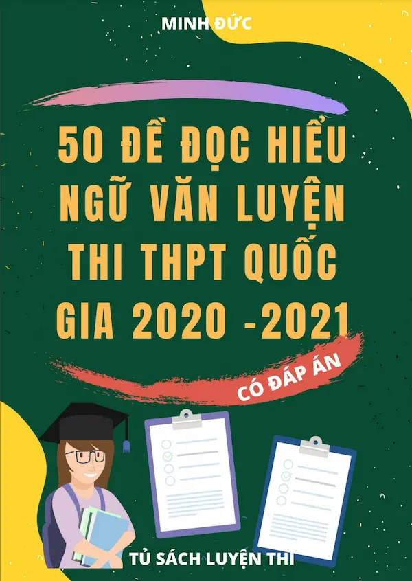 50 Đề Đọc Hiểu Ngữ Văn Luyện Thi THPT Quốc Gia 2020 – 2021 (Có Đáp Án)