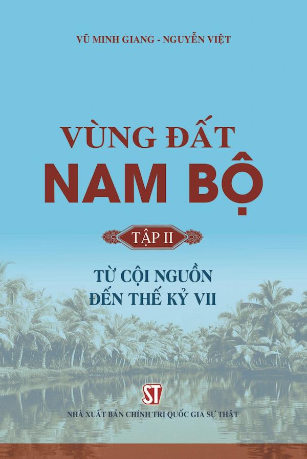 Vùng Đất Nam Bộ Tập II: Từ Cội Nguồn Đến Thế Kỷ VII