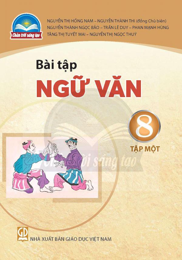 Bài Tập Ngữ Văn 8 Tập Một – Chân Trời Sáng Tạo