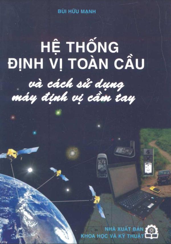 Hệ Thống Định Vị Toàn Cầu Và Cách Sử Dụng Máy Định Vị Cầm Tay