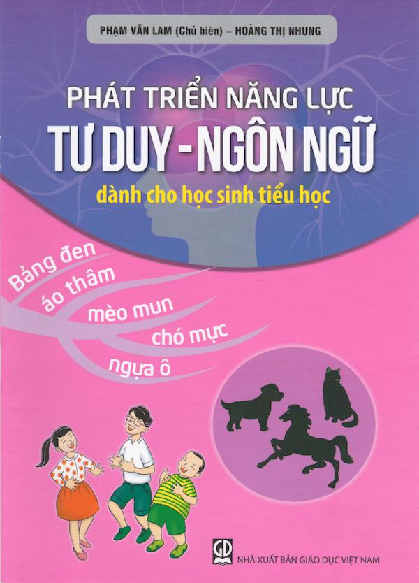 Phát Triển Năng Lực Tư Duy – Ngôn Ngữ Dành Cho Học Sinh Tiểu Học Bảng Đen, Áo Thâm, Mèo Mun, Chó Mực, Ngựa Ô