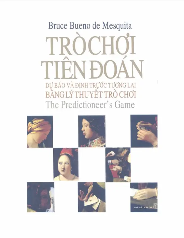 Trò Chơi Tiên Đoán – Dự Báo Và Định Trước Tương Lai Bằng Lý Thuyết Trò Chơi