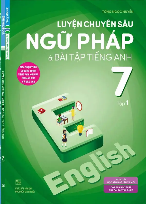 Luyện Chuyên Sâu Ngữ Pháp Và Bài Tập Tiếng Anh 7 Tập 1