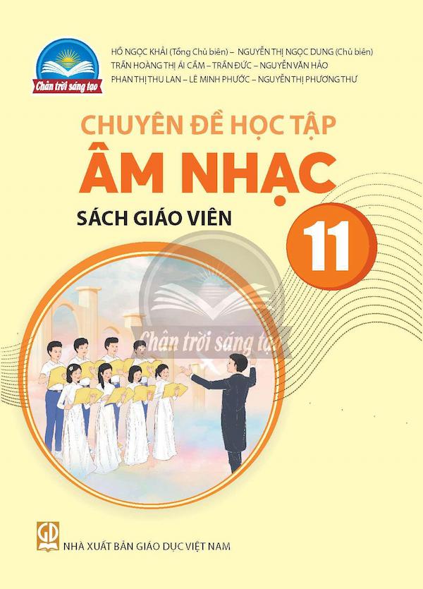 Sách Giáo Viên Chuyên Đề Học Tập Âm Nhạc 11 – Chân Trời Sáng Tạo