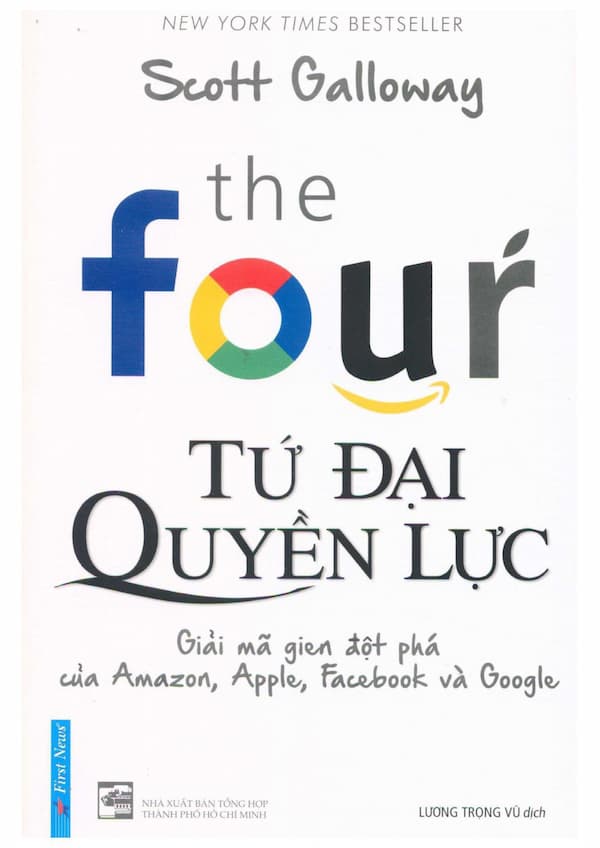 Tứ Đại Quyền Lực: Giải Mã Gien Đột Phá Của Amazon, Apple, Facebook Và Google