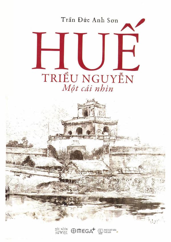 Huế – Triều Nguyễn – một cái nhìn