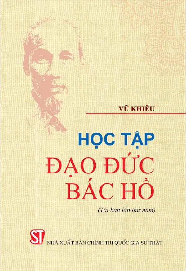 Học Tập Đạo Đức Bác Hồ (Tái Bản Lần Thứ Năm)